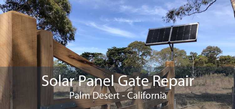 Solar Panel Gate Repair Palm Desert - California